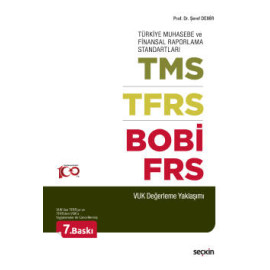 Türkiye Muhasebe ve Finansal Raporlama StandartlarıTMS – TFRS – BOBİ – FRS &#40;VUK Değerleme Yaklaşımı&#41;