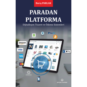 Paradan Platforma Dijitalleşen Ticaret ve Ödeme Sistemleri