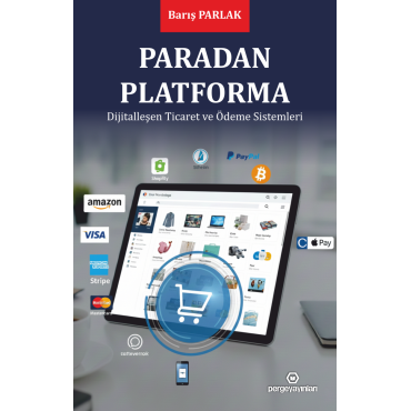 Paradan Platforma Dijitalleşen Ticaret ve Ödeme Sistemleri